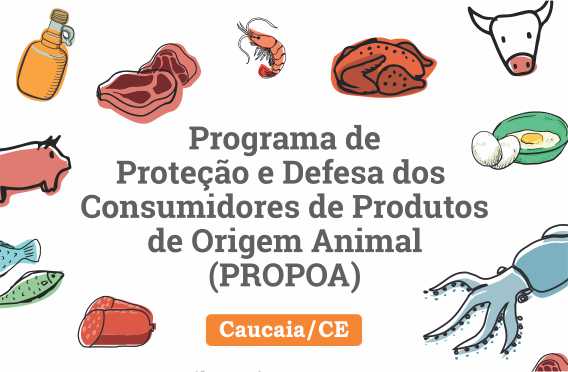 Programa de Proteção e Defesa dos Consumidores de Produtos de Origem Animal (PROPOA) 