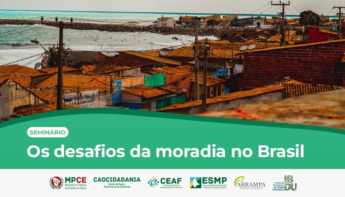 SEMINÁRIO: OS DESAFIOS DA MORADIA NO BRASIL