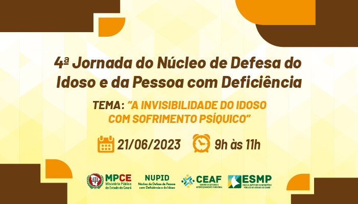 4ª JORNADA DO NÚCLEO DE DEFESA DO IDOSO E DA PESSOA COM DEFICIÊNCIA