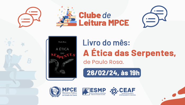 CLUBE DE LEITURA DO MPCE - A ÉTICA DAS SERPENTES - EDIÇÃO 29