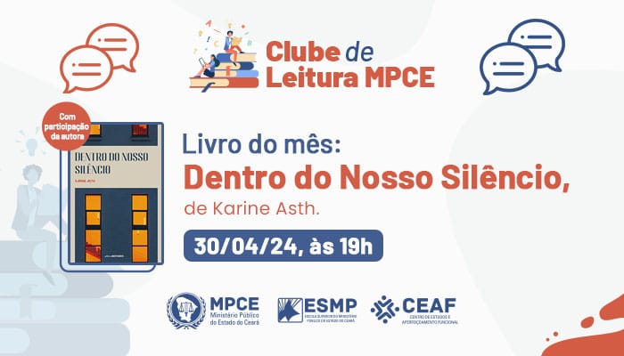 CLUBE DE LEITURA MPCE - DENTRO DO NOSSO SILÊNCIO  - KARINE ASTH - EDIÇÃO Nº 31
