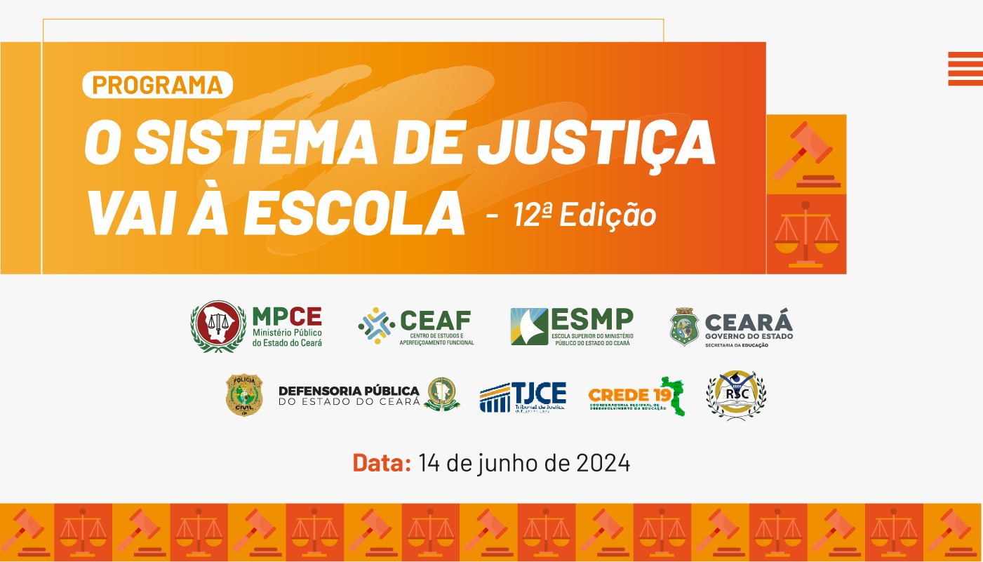 PROGRAMA: O SISTEMA DE JUSTIÇA VAI À ESCOLA - 12ª EDIÇÃO