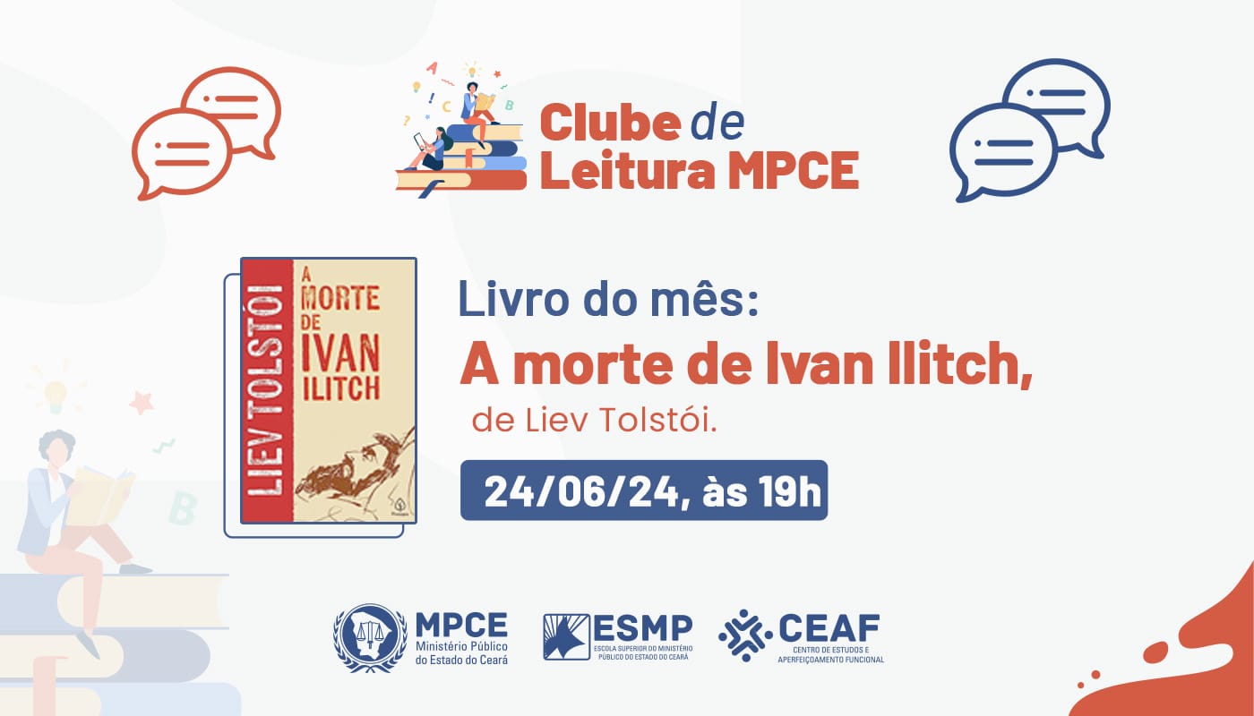 CLUBE DE LEITURA MPCE - A MORTE DE IVAN ILITCH - LIEV TOLSTÓI - EDIÇÃO 33