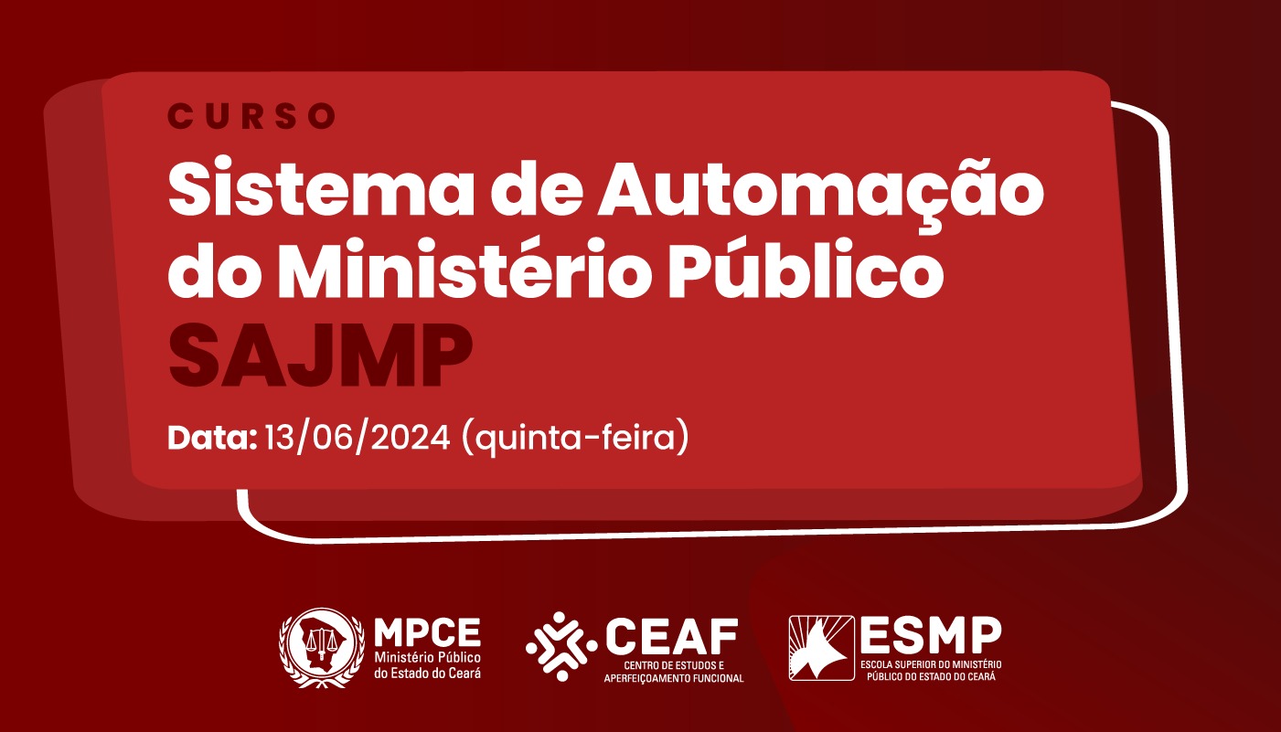 CURSO SOBRE SISTEMA DE AUTOMAÇÃO JUDICIAL DO MINISTÉRIO PÚBLICO - SAJMP - TURMA  8