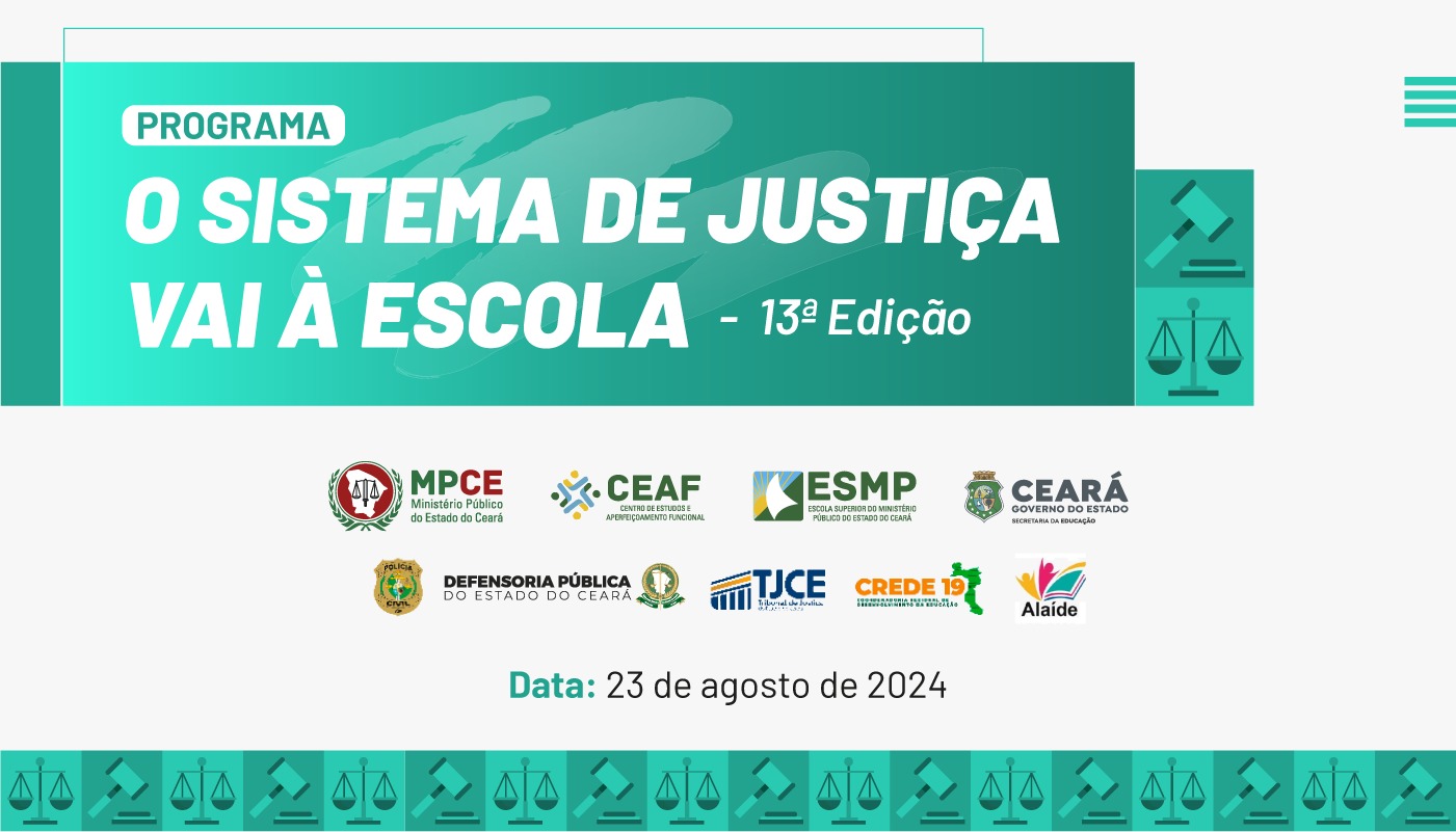 PROGRAMA: O SISTEMA DE JUSTIÇA VAI À ESCOLA - 13ª EDIÇÃO