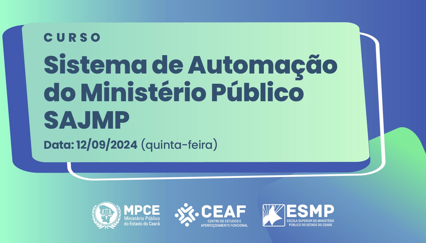 CURSO SISTEMA DE AUTOMAÇÃO DO MINISTÉRIO PÚBLICO - SAJMP - TURMA 12