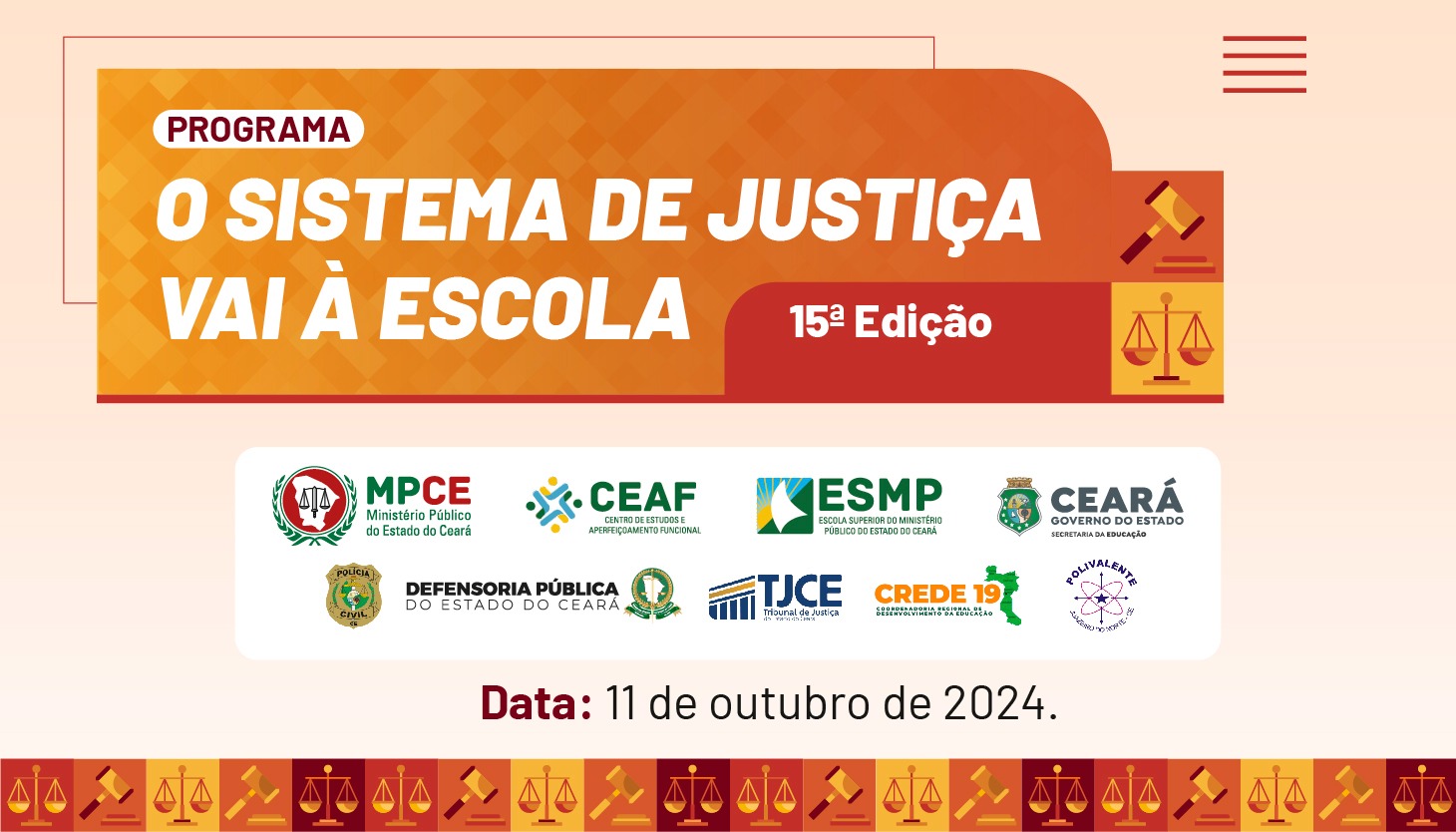 PROGRAMA: O SISTEMA DE JUSTIÇA VAI À ESCOLA - 15ª EDIÇÃO