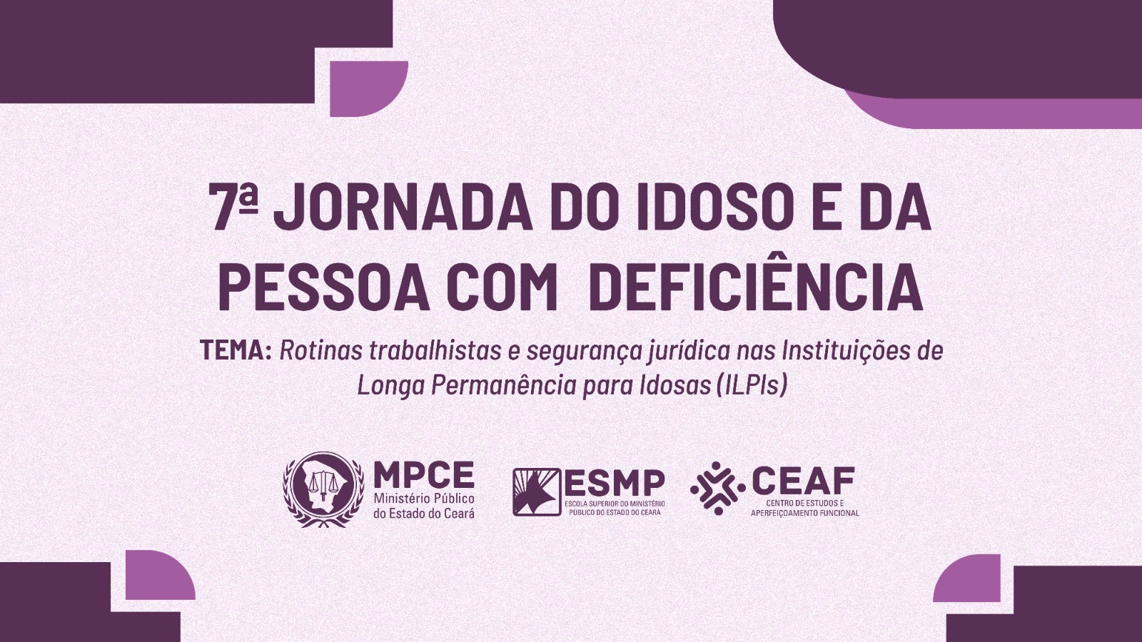 7ª JORNADA DO IDOSO E DA PESSOA COM DEFICIÊNCIA