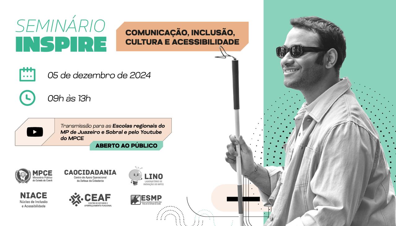 SEMINÁRIO INSPIRE - COMUNICAÇÃO, INCLUSÃO, CULTURA E ACESSIBILIDADE