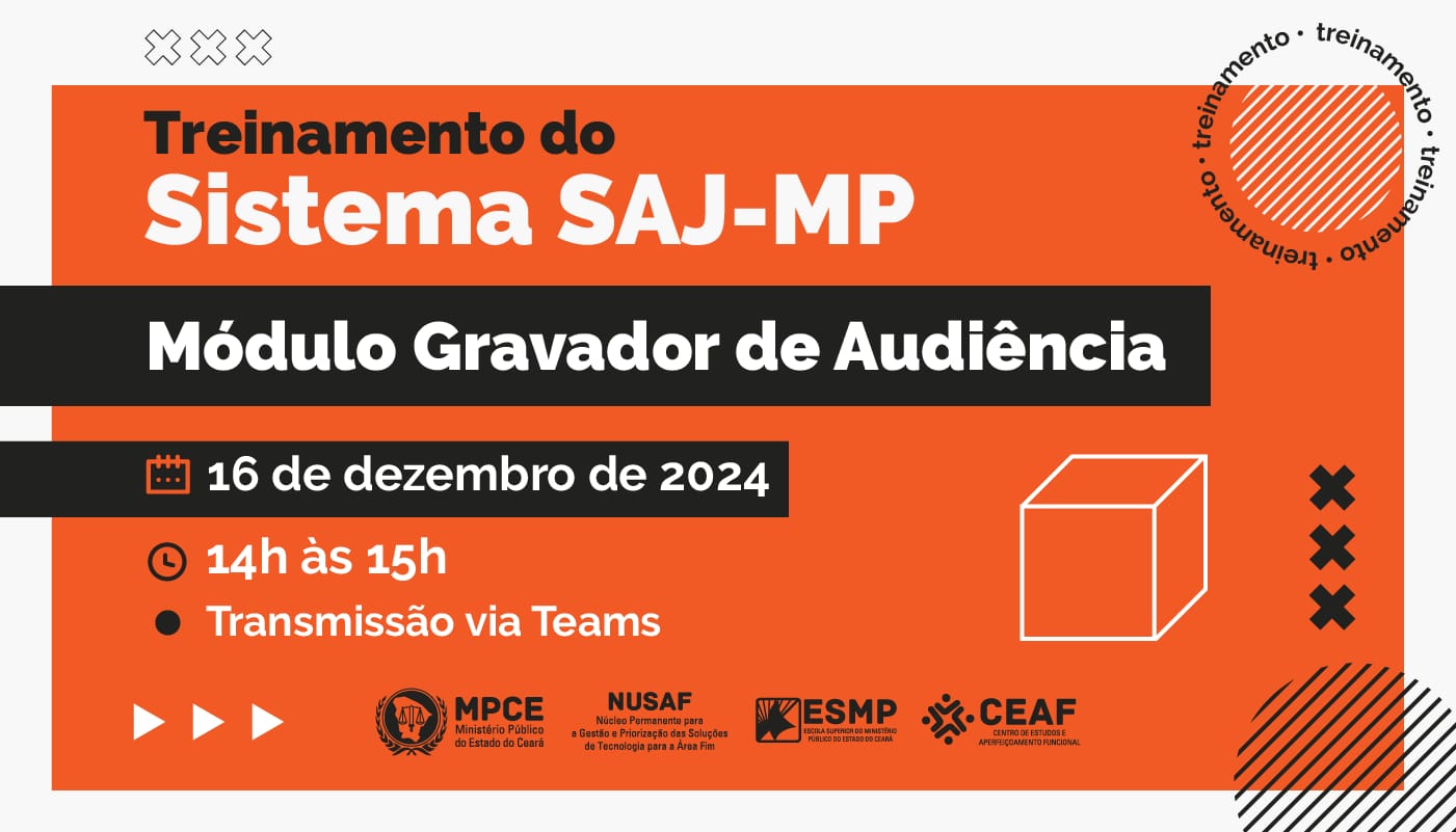 CURSO SISTEMA DE AUTOMAÇÃO DO MINISTÉRIO PÚBLICO - SAJMP - GRAVADOR DE AUDIÊNCIA - TURMA 16