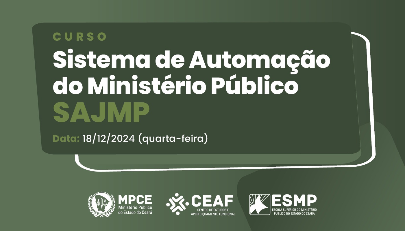 CURSO SISTEMA DE AUTOMAÇÃO DO MINISTÉRIO PÚBLICO - SAJMP - TURMA 17