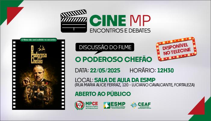 CINE MP - ENCONTROS E DEBATES - O PODEROSO CHEFÃO - EDIÇÃO 9ª