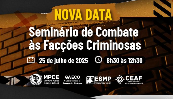 SEMINÁRIO DE COMBATE ÀS FACÇÕES CRIMINOSAS