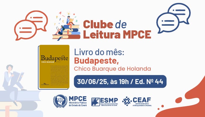 CLUBE DE LEITURA MPCE - BUDAPESTE, CHICO BUARQUE DE HOLANDA - EDIÇÃO Nº 44