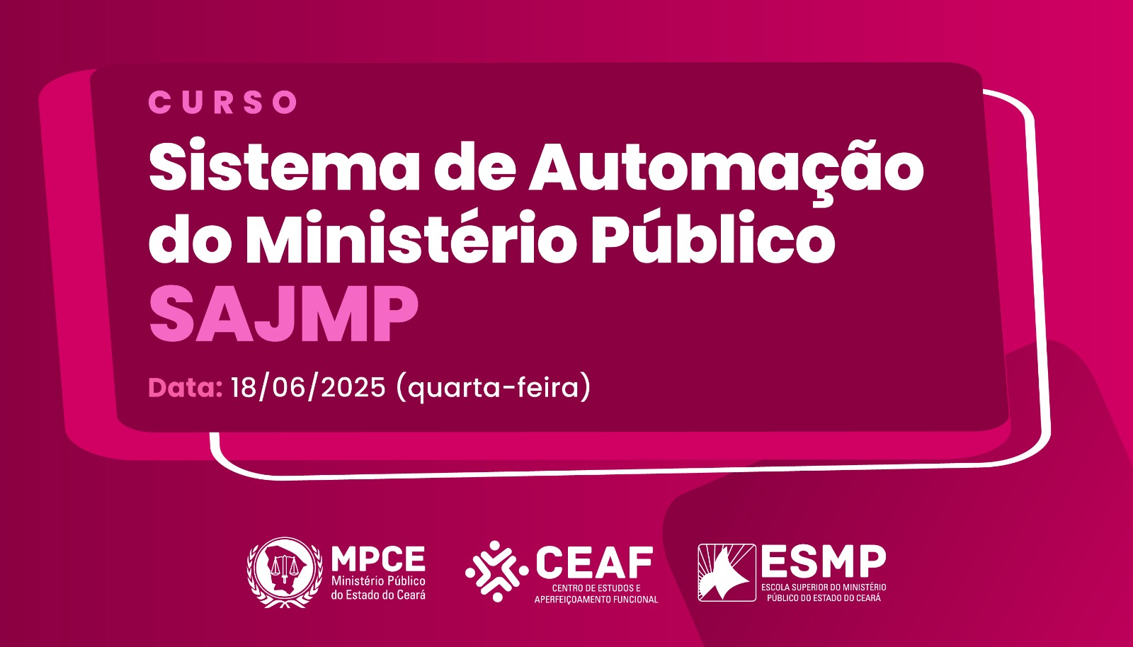 CURSO SISTEMA DE AUTOMAÇÃO DO MINISTÉRIO PÚBLICO - SAJMP 