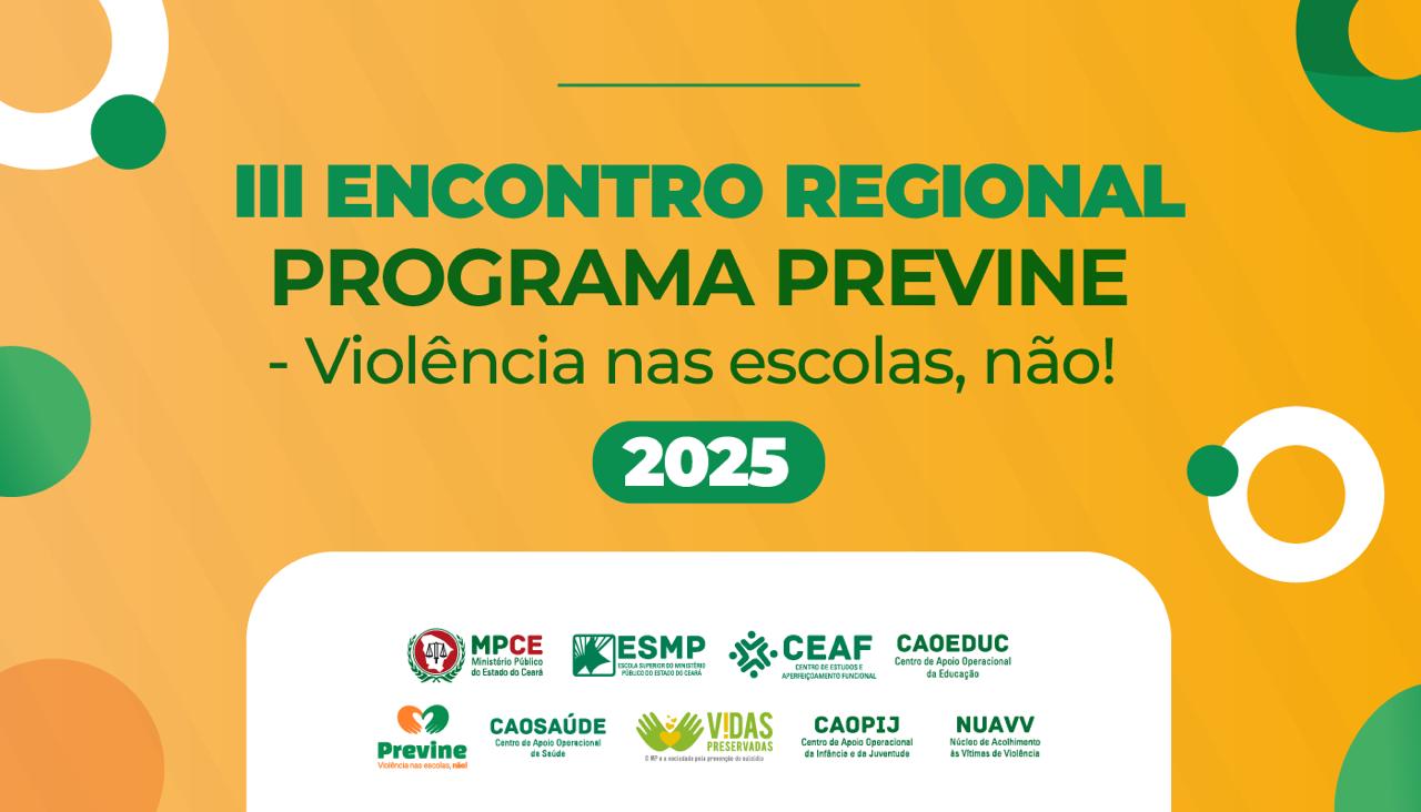 III ENCONTRO REGIONAL - PROGRAMA PREVINE: VIOLÊNCIA NAS ESCOLAS, NÃO!