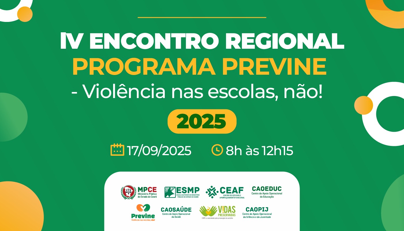 IV ENCONTRO REGIONAL - PROGRAMA PREVINE - VIOLÊNCIA NAS ESCOLAS, NÃO!