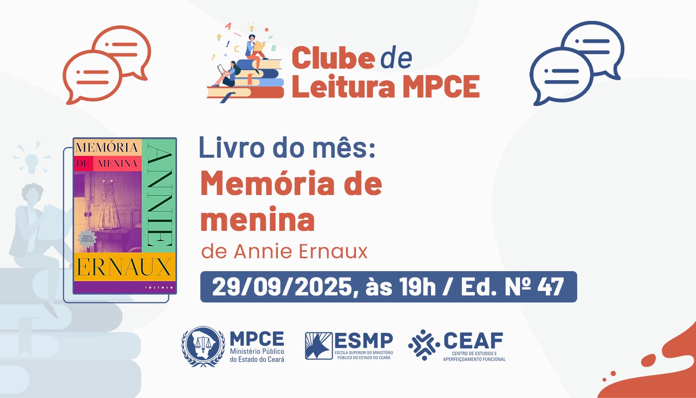 CLUBE DE LEITURA MPCE - MEMÓRIA DE MENINA - ANNIE ERNAUX - EDIÇÃO Nº 47