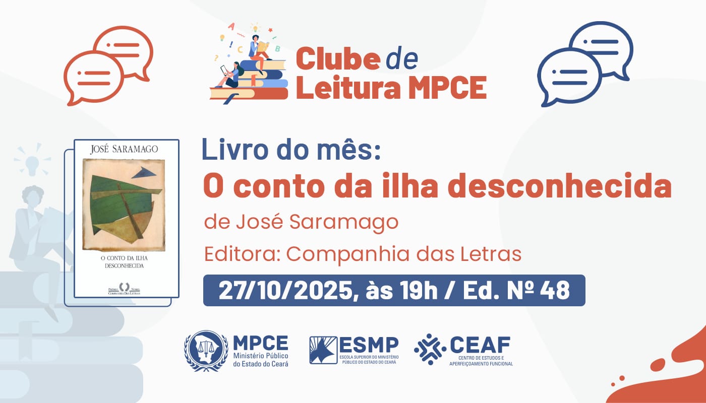 CLUBE DE LEITURA MPCE - O CONTO DA ILHA DESCONHECIDA - JOSÉ SARAMAGO - EDIÇÃO Nº 48