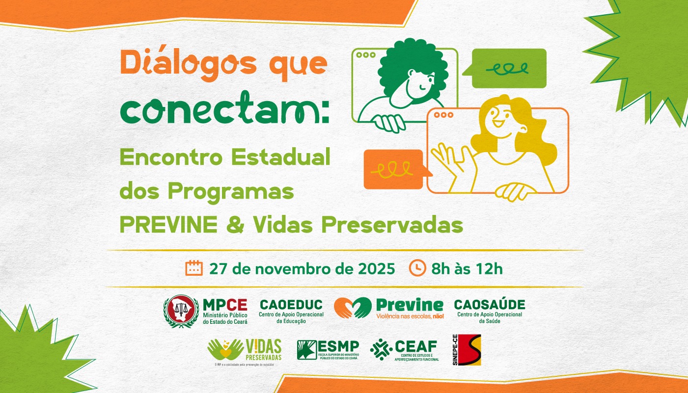 DIÁLOGOS QUE CONECTAM: ENCONTRO ESTADUAL DOS PROGRAMAS PREVINE E VIDAS PRESERVADAS