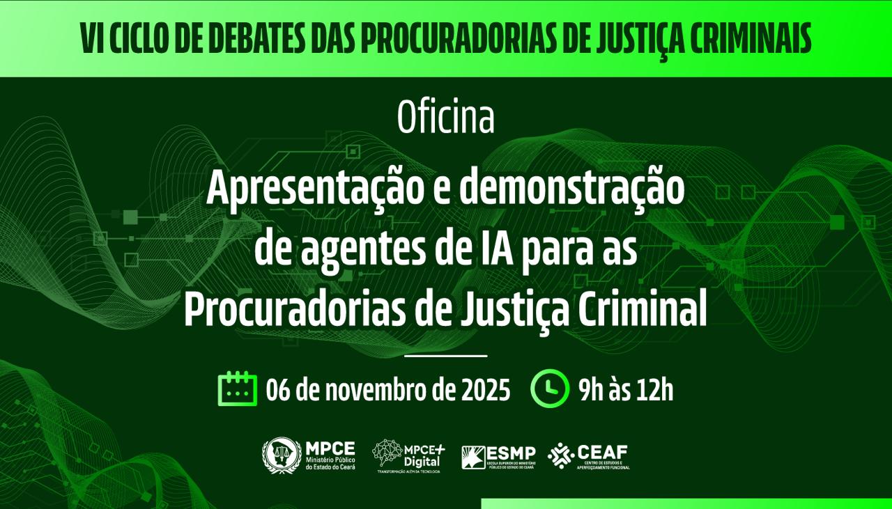 VI CICLO DE DEBATES DAS PROCURADORIAS DE JUSTIÇA CRIMINAIS