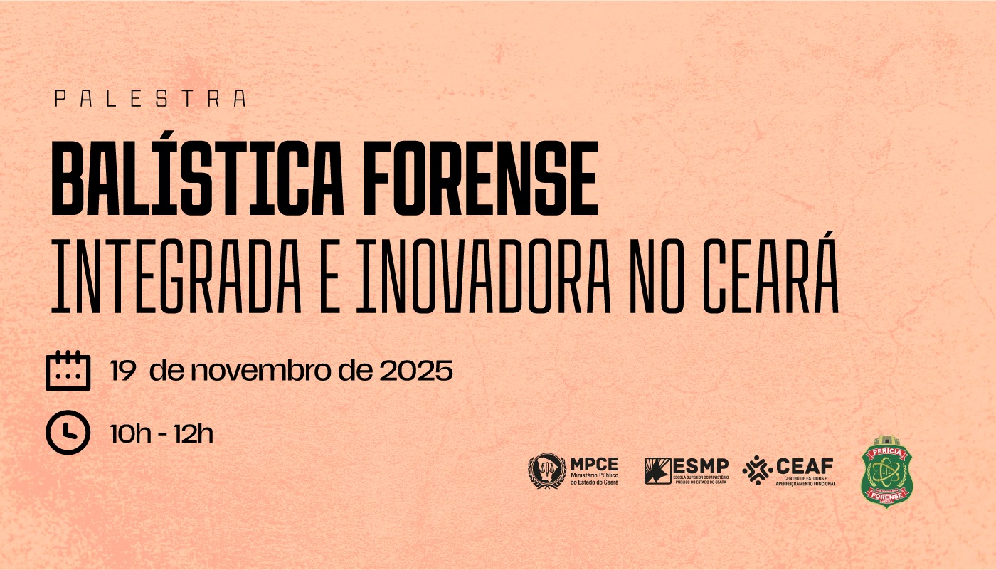 BALÍSTICA FORENSE INTEGRADA E INOVADORA NO CEARÁ