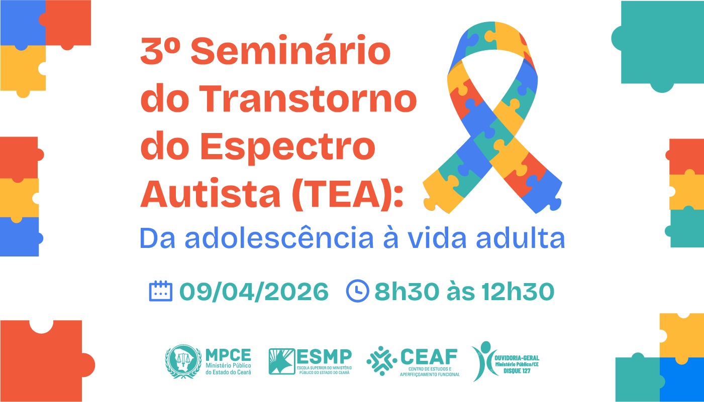 3ª SEMINÁRIO DO TRANSTORNO DO ESPECTRO AUTISTA (TEA): DA ADOLESCÊNCIA À VIDA ADULTA