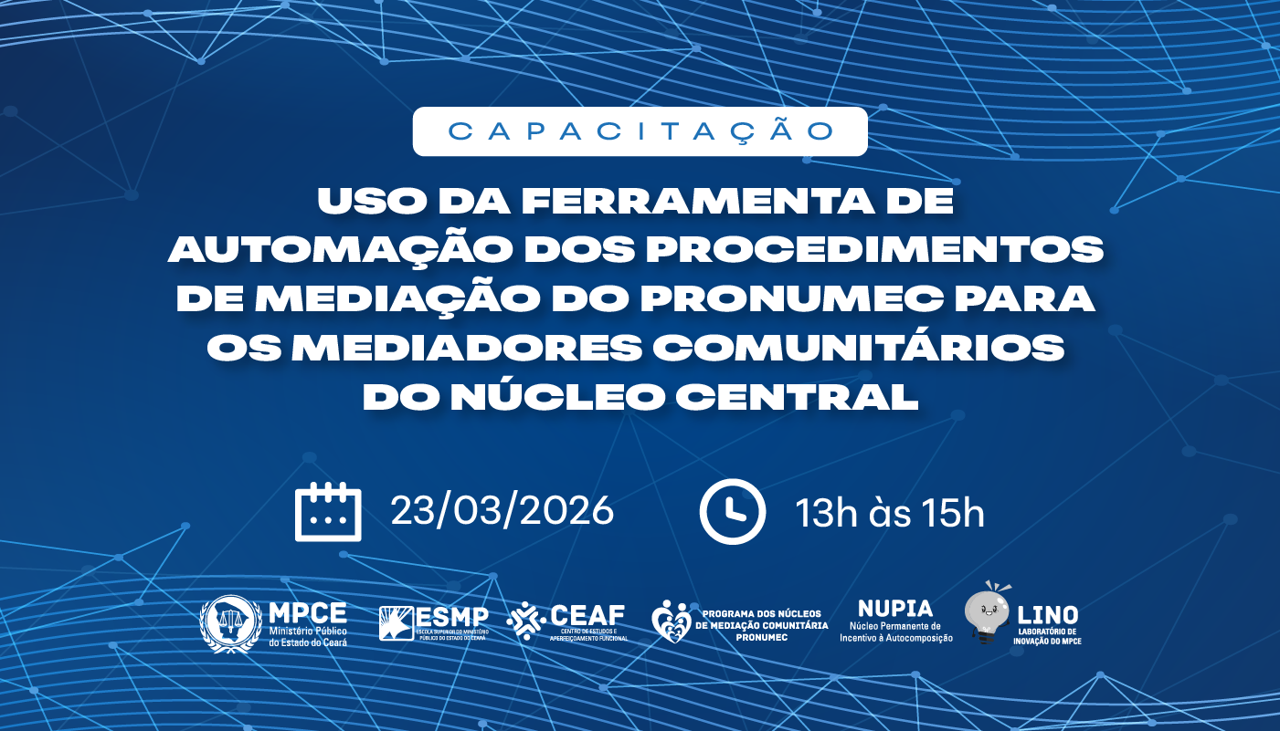 USO DA FERRAMENTA DE AUTOMAÇÃO DOS PROCEDIMENTOS DE MEDIAÇÃO DO PRONUMEC PARA OS MEDIADORES COMUNITÁRIOS DO NÚCLEO CENTRAL