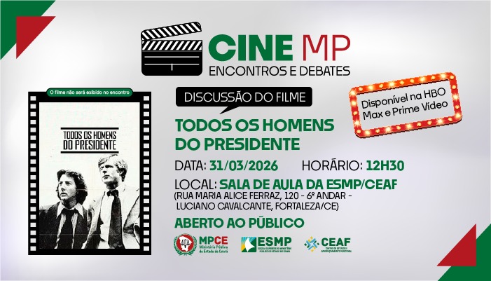 CINE MP ENCONTROS E DEBATES - TODOS OS HOMENS DO PRESIDENTE - EDIÇÃO 15ª