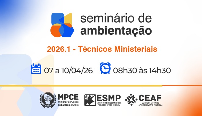 SEMINÁRIO DE AMBIENTAÇÃO 2026.1 - TÉCNICOS MINISTERIAIS