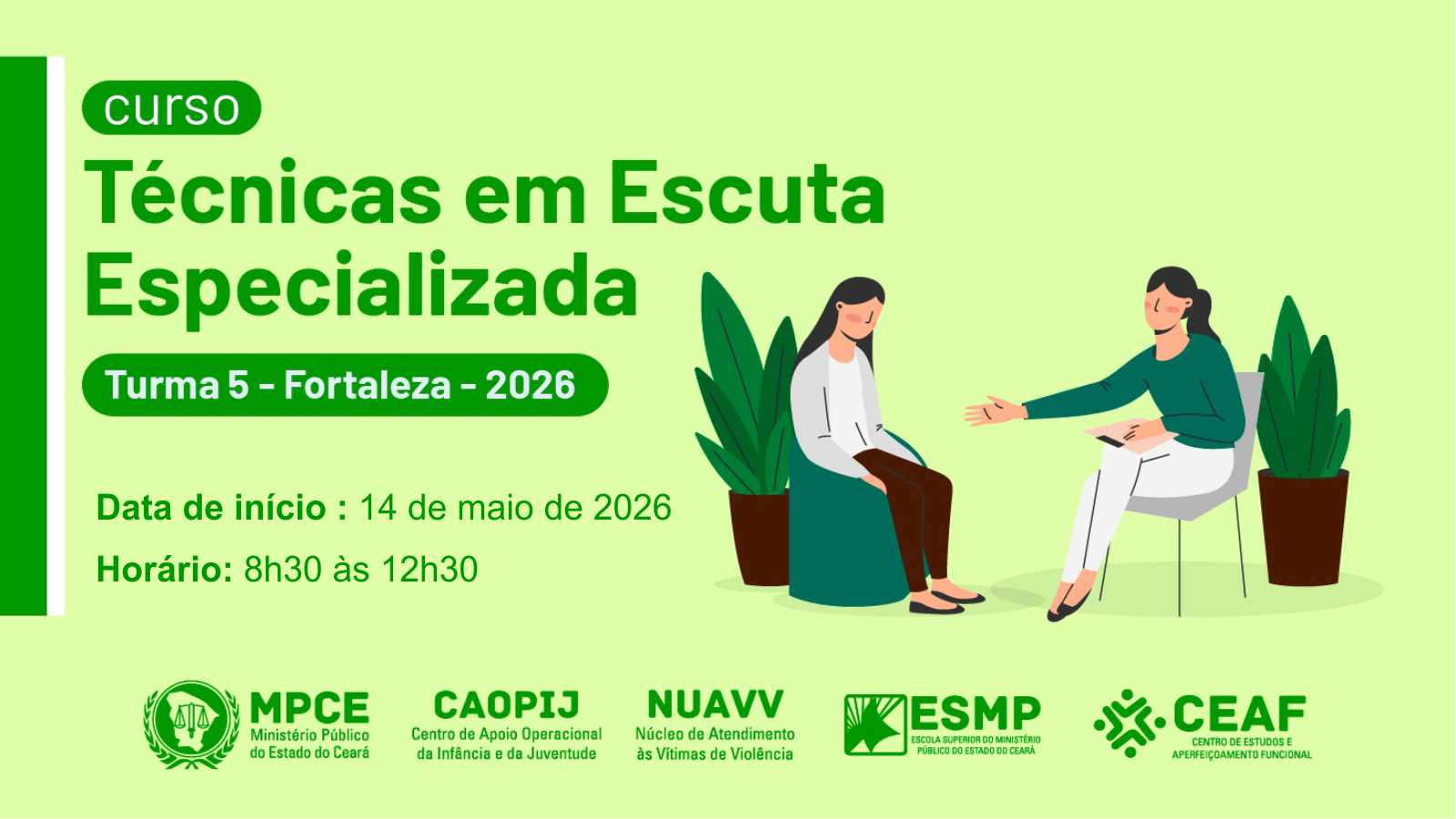 CURSO TÉCNICAS EM ESCUTA ESPECIALIZADA - TURMA 5 (FORTALEZA)