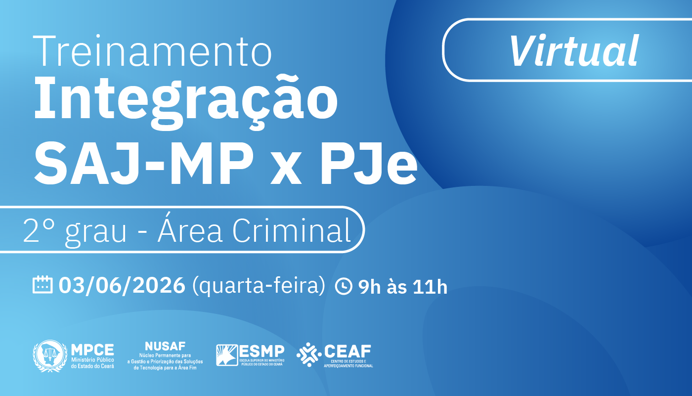 TREINAMENTO SISTEMA SAJ-MP X PGe - 2º GRAU - ÁREA CRIMINAL