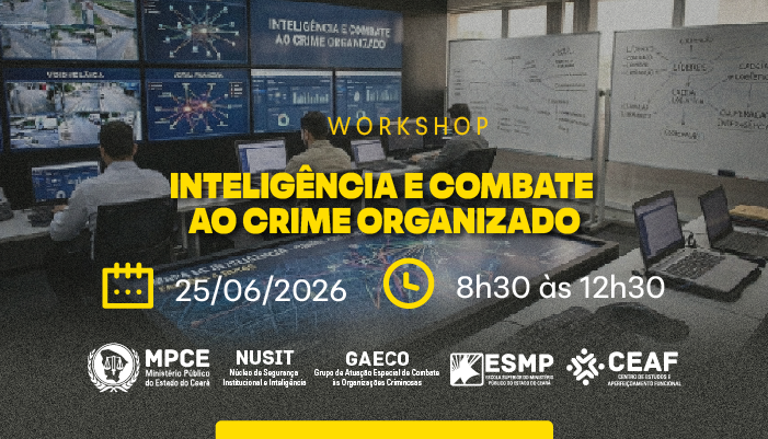 WORKSHOP DE INTELIGÊNCIA E COMBATE AO CRIME ORGANIZADO