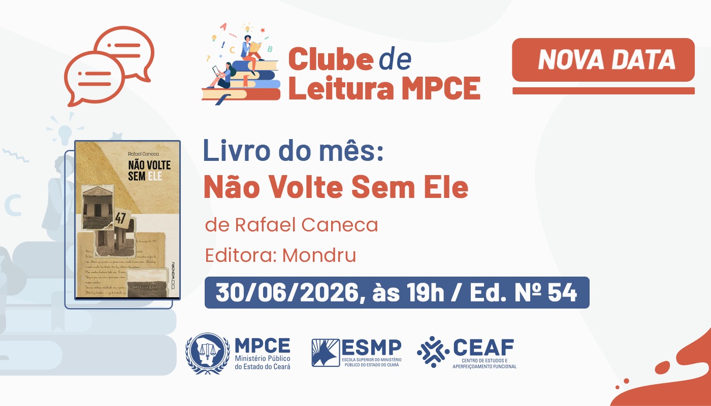 CLUBE DE LEITURA MPCE - NÃO VOLTE SEM ELE, RAFAEL CANECA - EDIÇÃO Nº 54