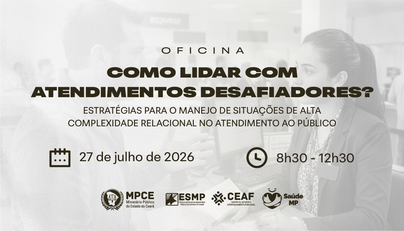 OFICINA: COMO LIDAR COM ATENDIMENTOS DESAFIADORES?
