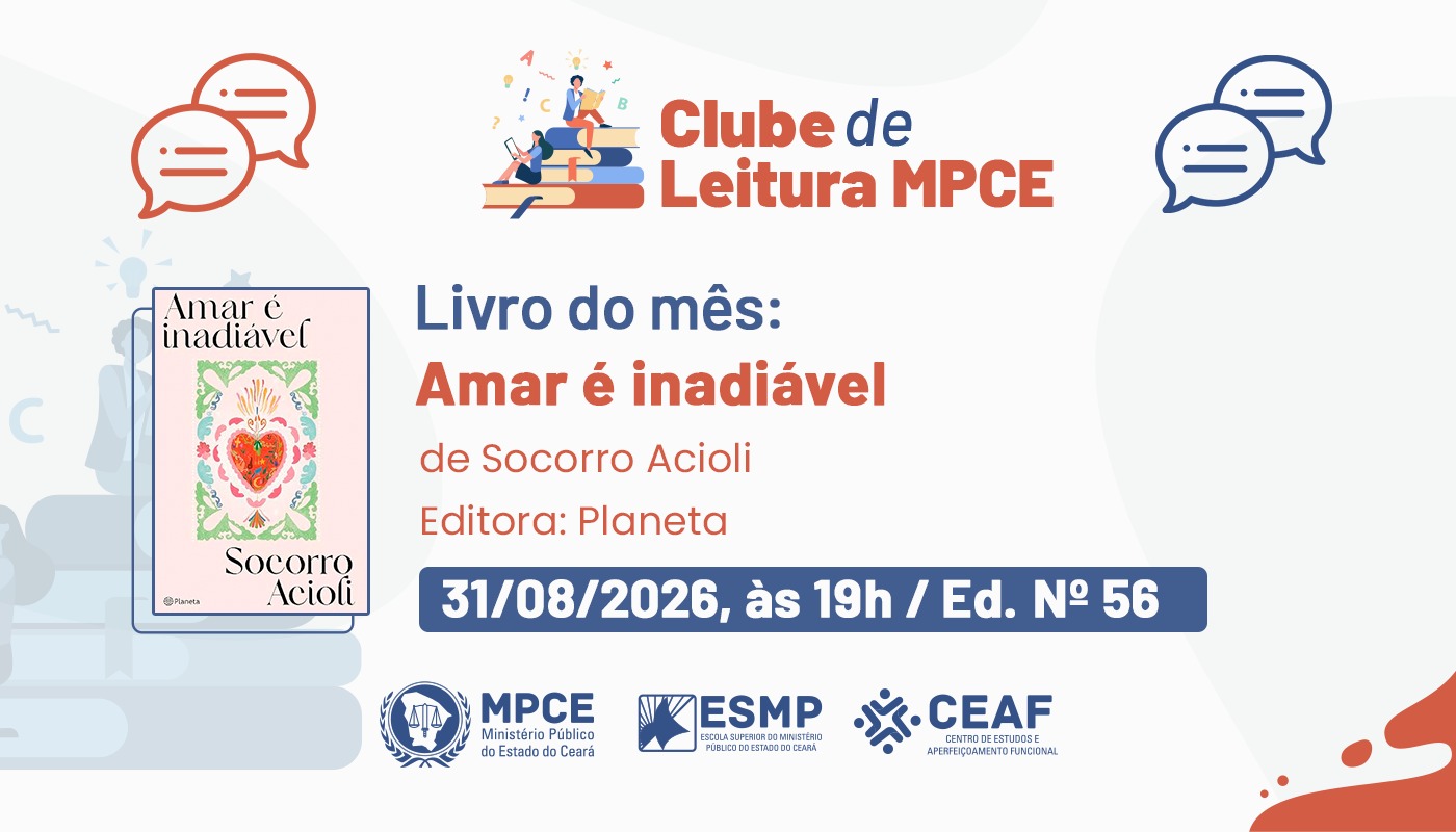 CLUBE DE LEITURA MPCE - AMAR É INADIÁVEL, DE SOCORRO ACIOLI - EDIÇÃO Nº 56